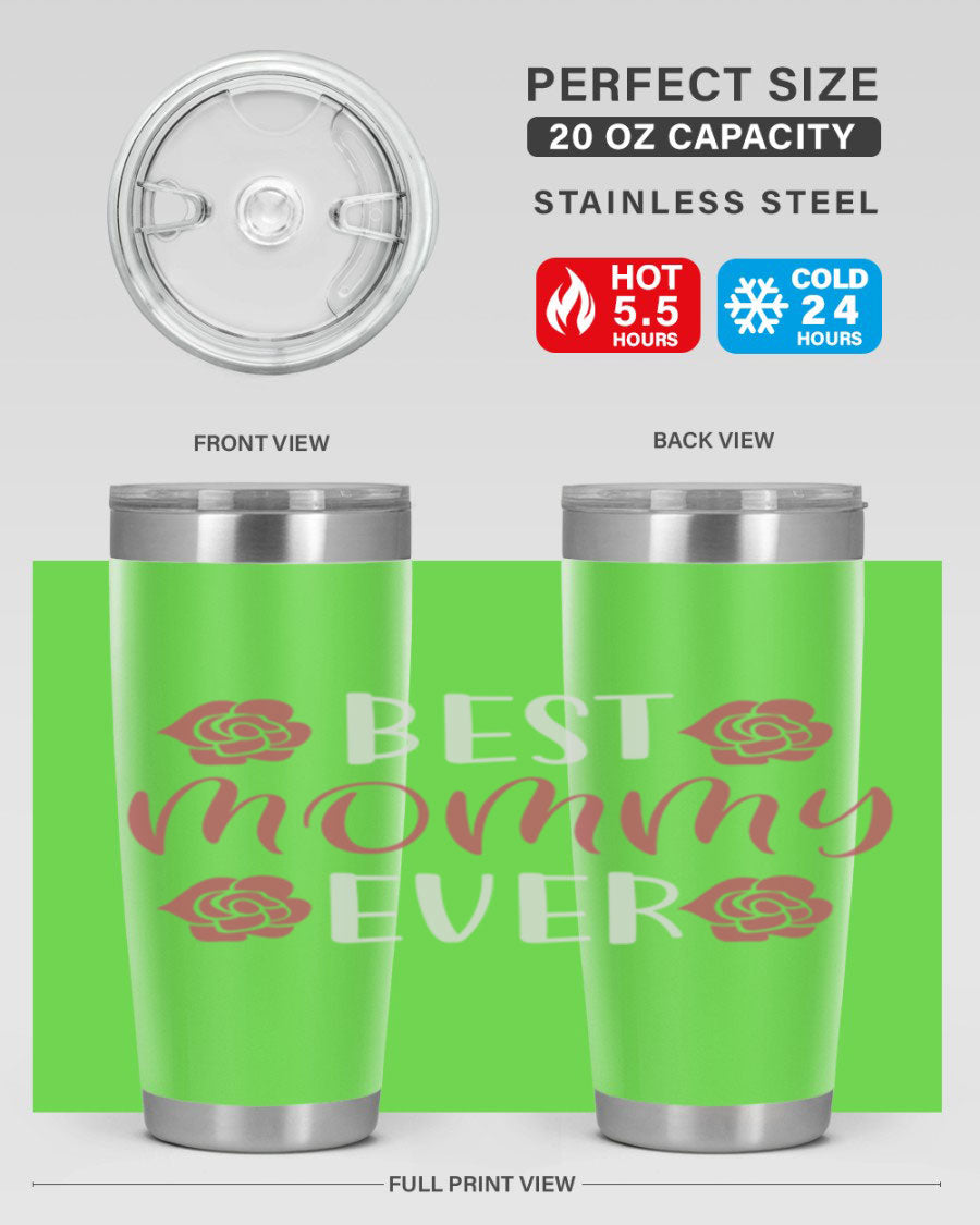 Best Mommy Ever 20oz Tumbler made of stainless steel with a stylish design, perfect for hot and cold beverages.