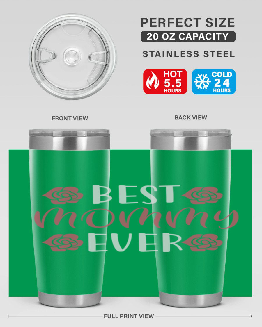 Best Mommy Ever 20oz Tumbler made of stainless steel with a stylish design, perfect for hot and cold beverages.