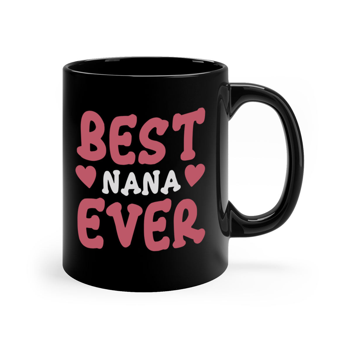 Best Nana Ever 197# Mug with colorful handle and glossy finish, available in multiple colors and sizes.