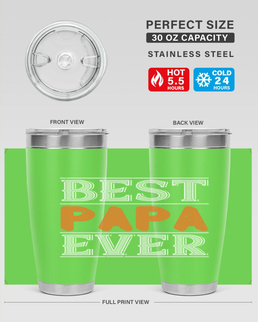 Best Papa Ever tumbler featuring a stylish design, double wall vacuum insulation, and a press-in lid, perfect for hot and cold beverages.