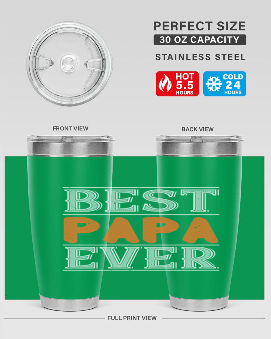 Best Papa Ever tumbler featuring a stylish design, double wall vacuum insulation, and a press-in lid, perfect for hot and cold beverages.