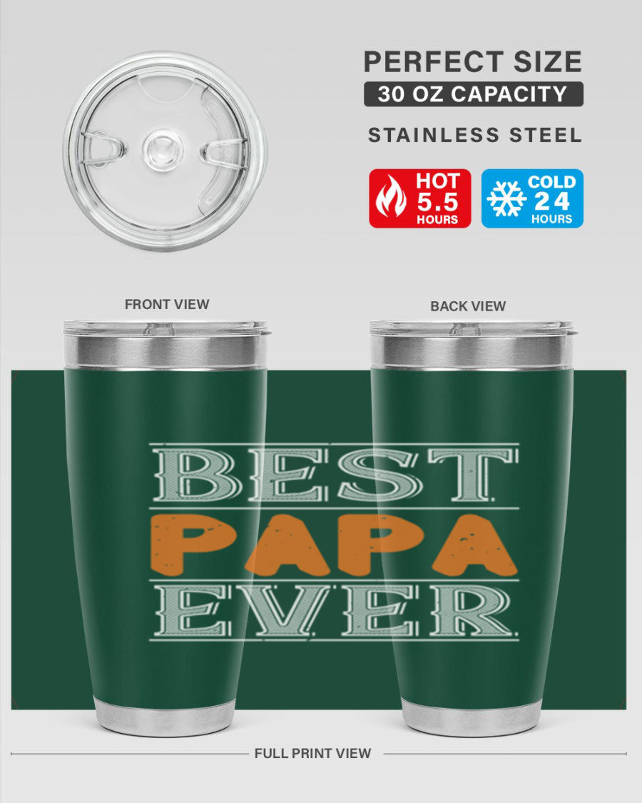Best Papa Ever tumbler featuring a stylish design, double wall vacuum insulation, and a press-in lid, perfect for hot and cold beverages.