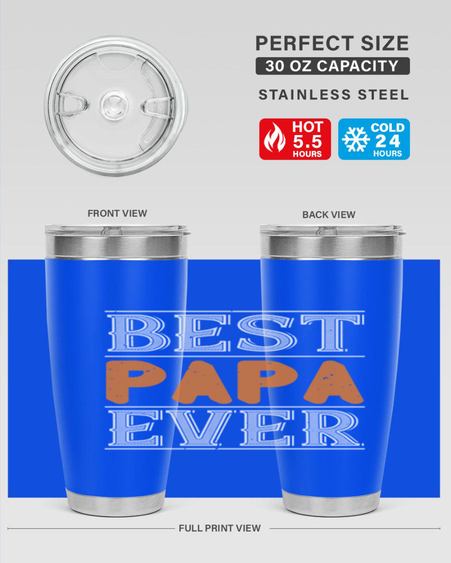 Best Papa Ever tumbler featuring a stylish design, double wall vacuum insulation, and a press-in lid, perfect for hot and cold beverages.