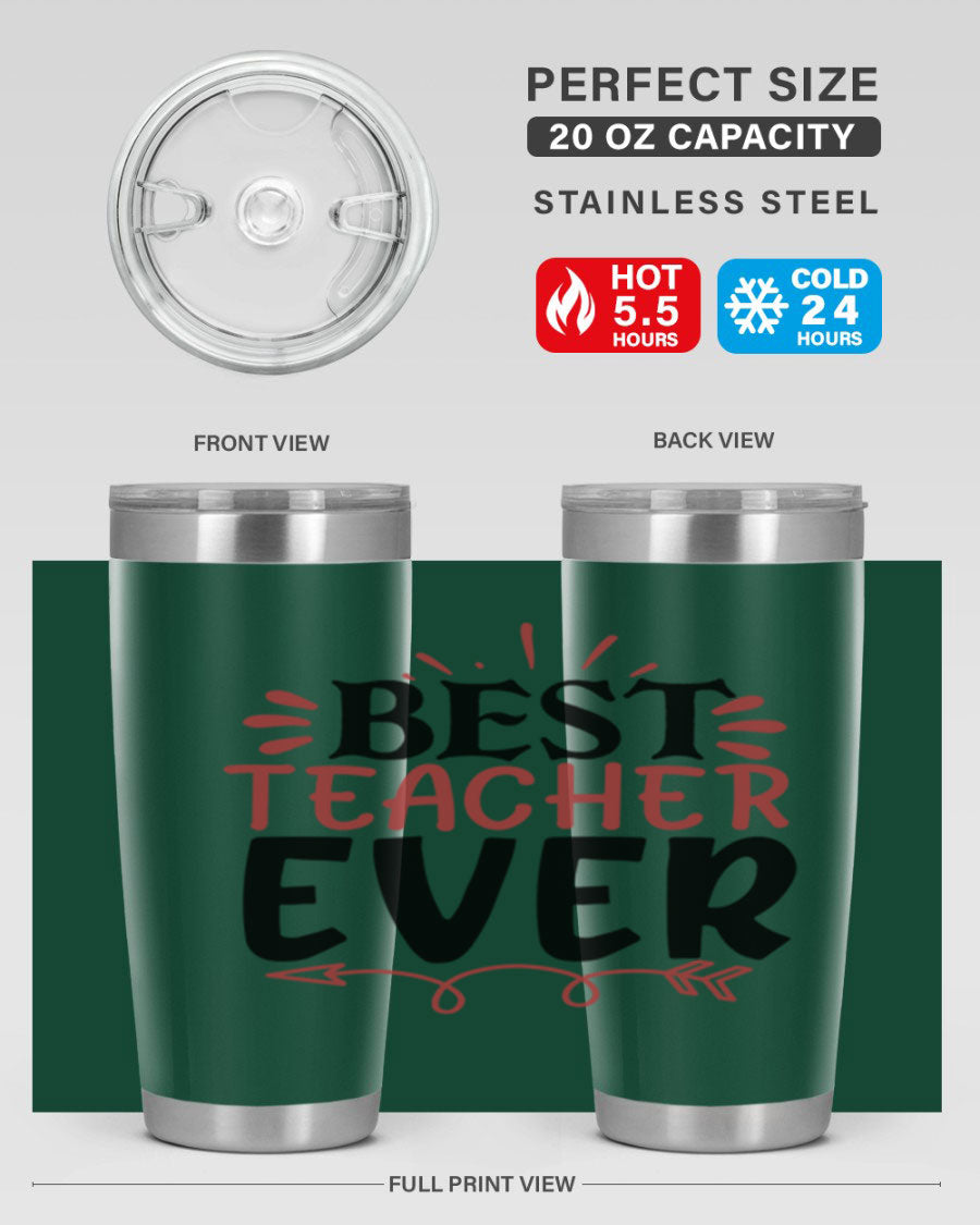 Best Teacher Ever tumbler in 20oz and 30oz sizes, made of stainless steel with a vibrant print, perfect for hot and cold beverages.