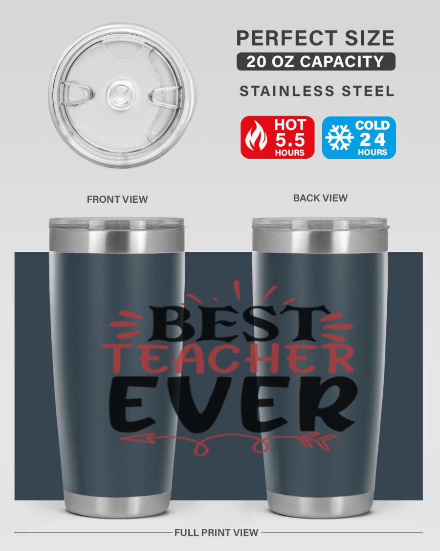 Best Teacher Ever tumbler in 20oz and 30oz sizes, made of stainless steel with a vibrant print, perfect for hot and cold beverages.