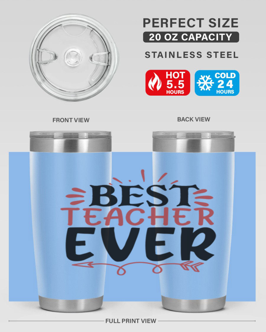 Best Teacher Ever tumbler in 20oz and 30oz sizes, made of stainless steel with a vibrant print, perfect for hot and cold beverages.