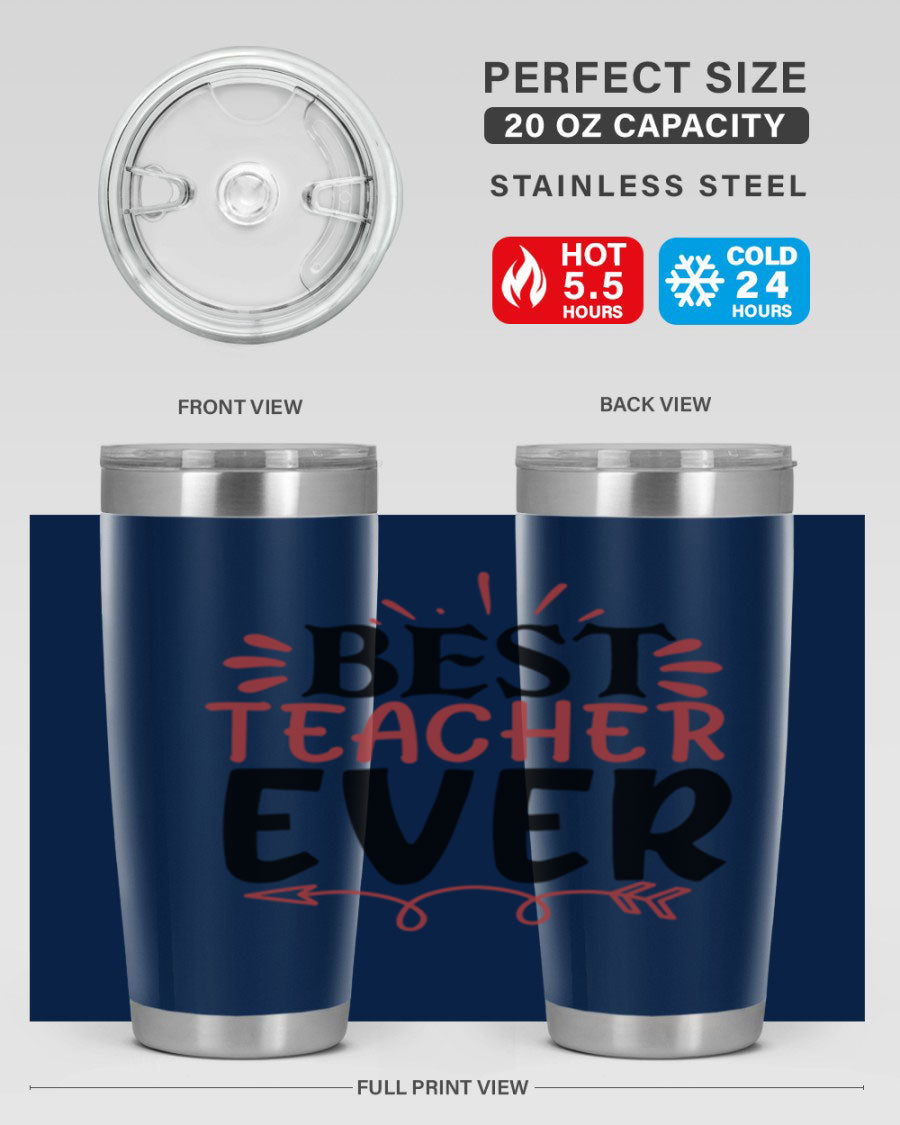 Best Teacher Ever tumbler in 20oz and 30oz sizes, made of stainless steel with a vibrant print, perfect for hot and cold beverages.