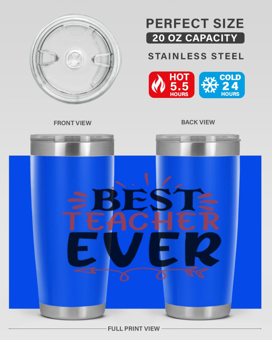 Best Teacher Ever tumbler in 20oz and 30oz sizes, made of stainless steel with a vibrant print, perfect for hot and cold beverages.