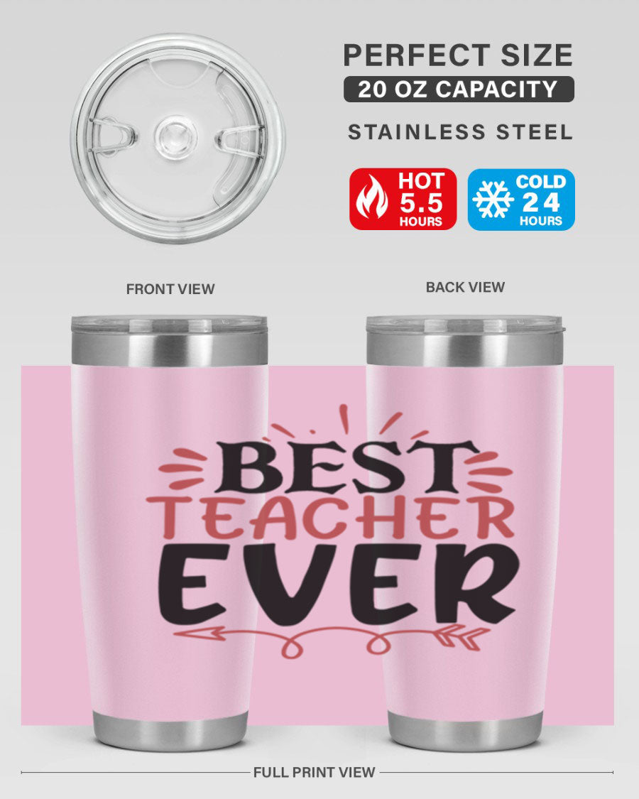 Best Teacher Ever tumbler in 20oz and 30oz sizes, made of stainless steel with a vibrant print, perfect for hot and cold beverages.