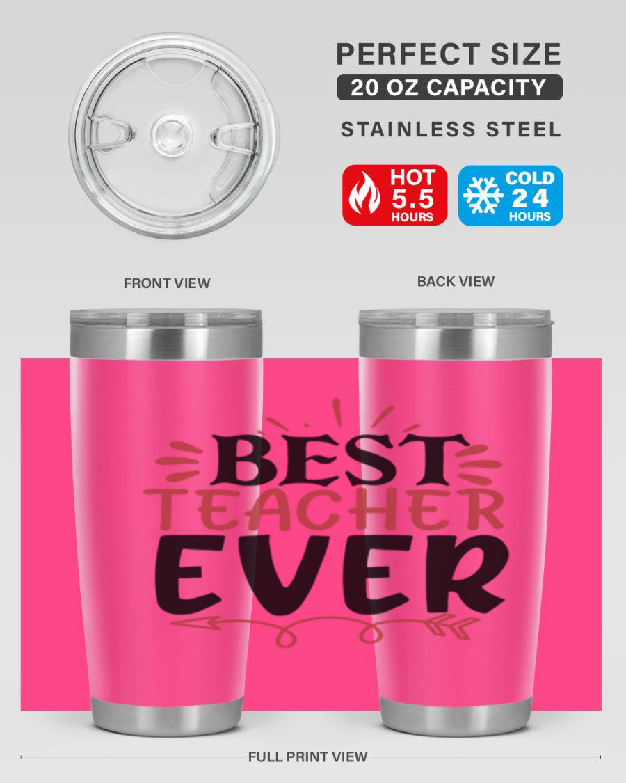 Best Teacher Ever tumbler in 20oz and 30oz sizes, made of stainless steel with a vibrant print, perfect for hot and cold beverages.