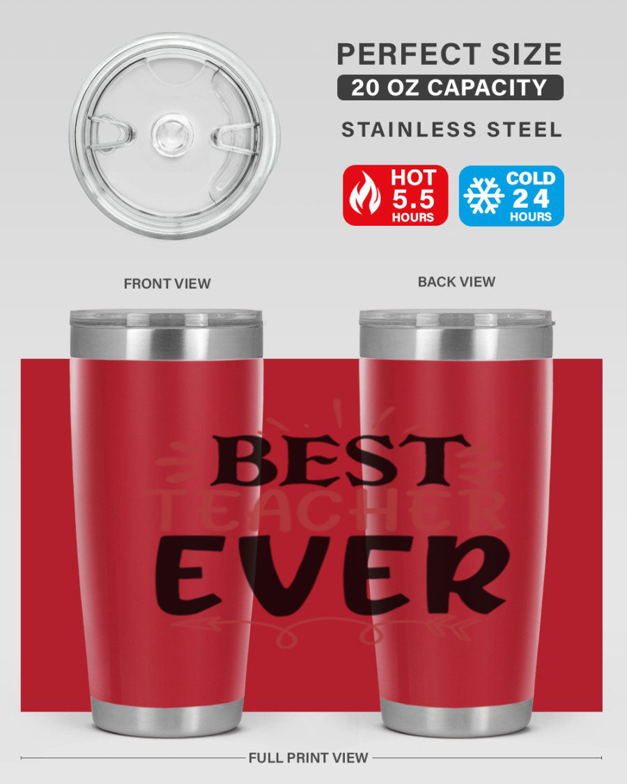 Best Teacher Ever tumbler in 20oz and 30oz sizes, made of stainless steel with a vibrant print, perfect for hot and cold beverages.