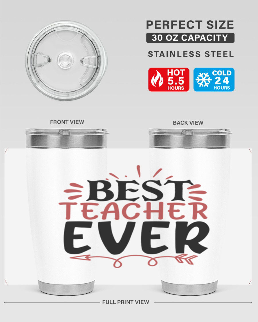 Best Teacher Ever tumbler in 20oz and 30oz sizes, made of stainless steel with a vibrant print, perfect for hot and cold beverages.