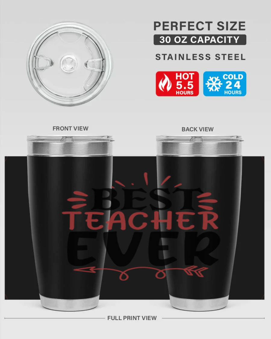 Best Teacher Ever tumbler in 20oz and 30oz sizes, made of stainless steel with a vibrant print, perfect for hot and cold beverages.