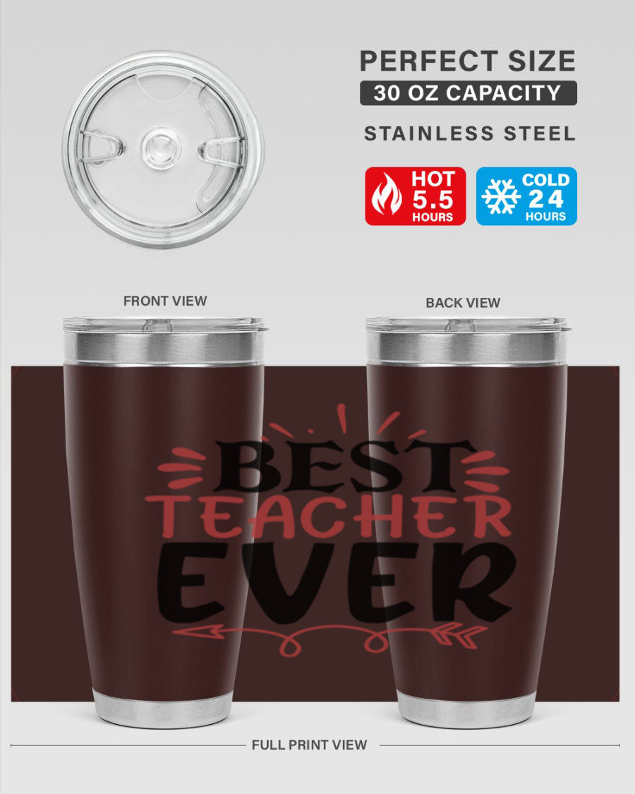 Best Teacher Ever tumbler in 20oz and 30oz sizes, made of stainless steel with a vibrant print, perfect for hot and cold beverages.