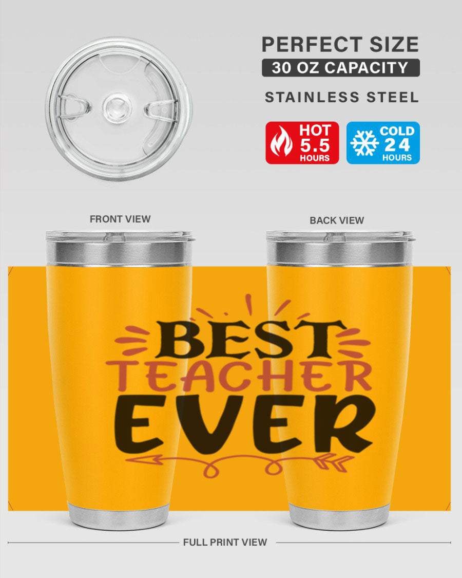Best Teacher Ever tumbler in 20oz and 30oz sizes, made of stainless steel with a vibrant print, perfect for hot and cold beverages.