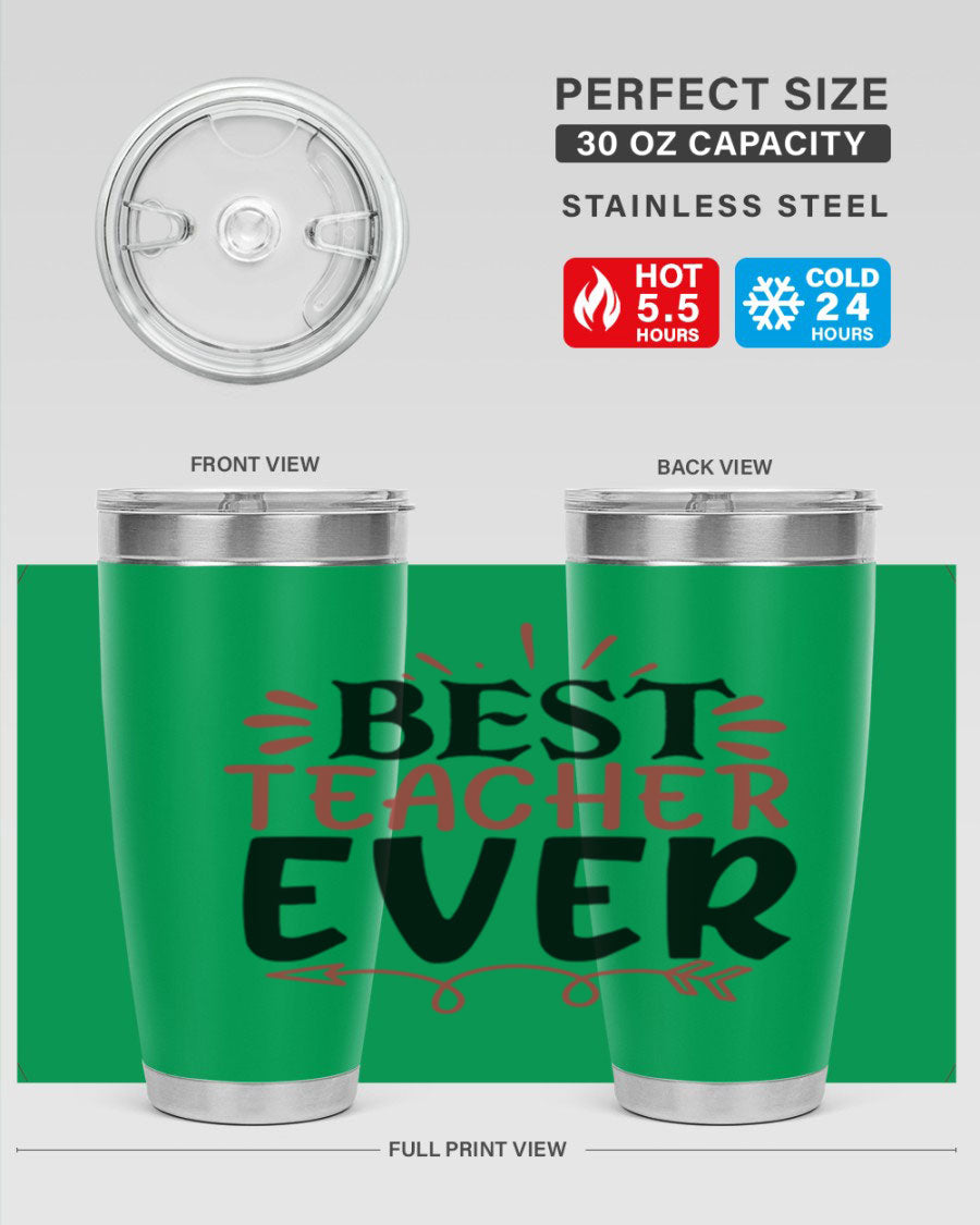 Best Teacher Ever tumbler in 20oz and 30oz sizes, made of stainless steel with a vibrant print, perfect for hot and cold beverages.