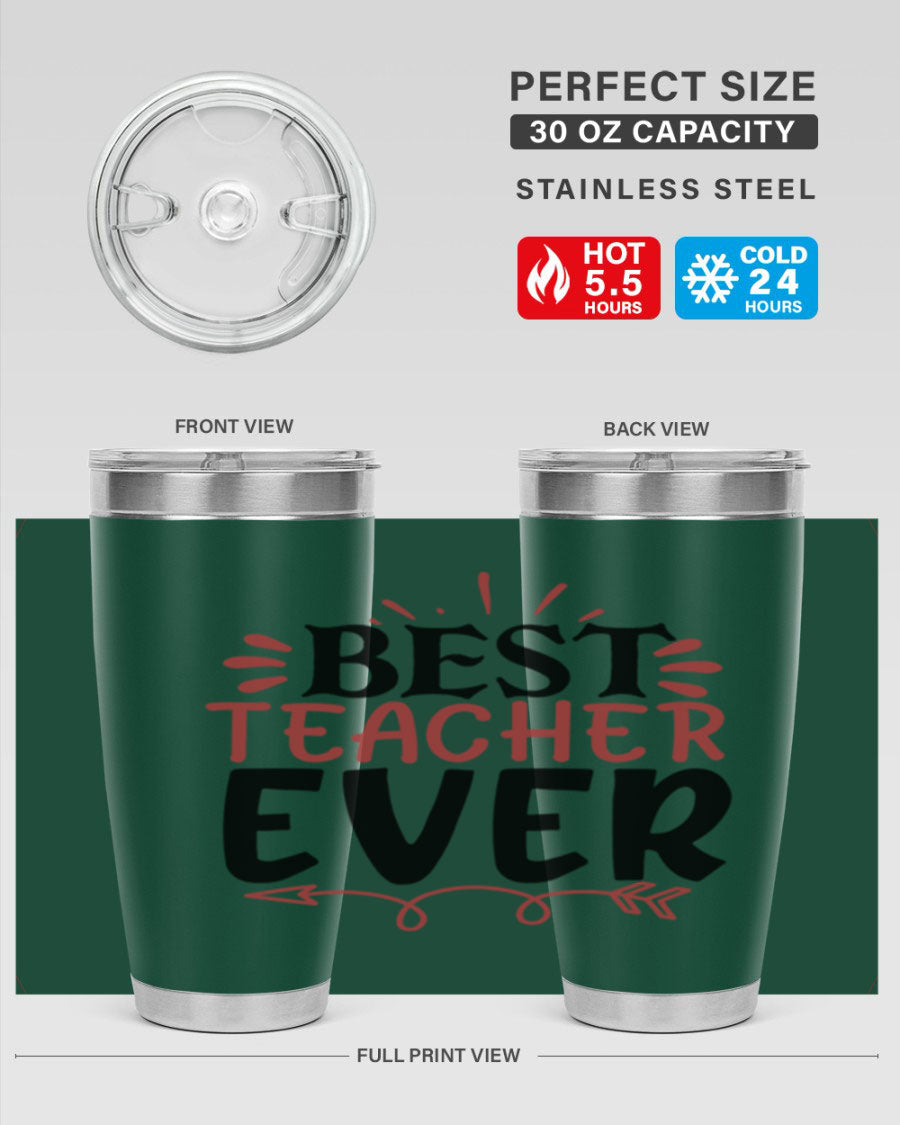 Best Teacher Ever tumbler in 20oz and 30oz sizes, made of stainless steel with a vibrant print, perfect for hot and cold beverages.
