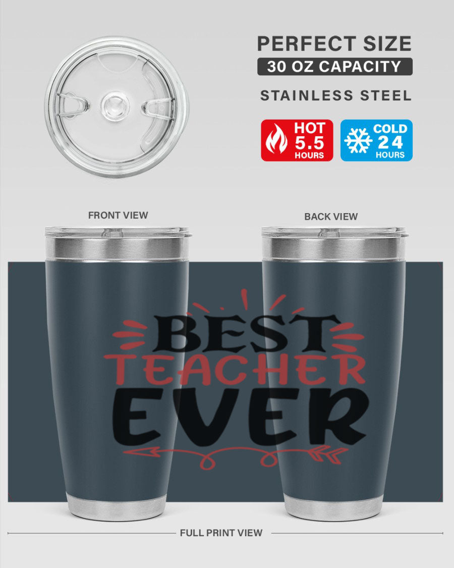 Best Teacher Ever tumbler in 20oz and 30oz sizes, made of stainless steel with a vibrant print, perfect for hot and cold beverages.