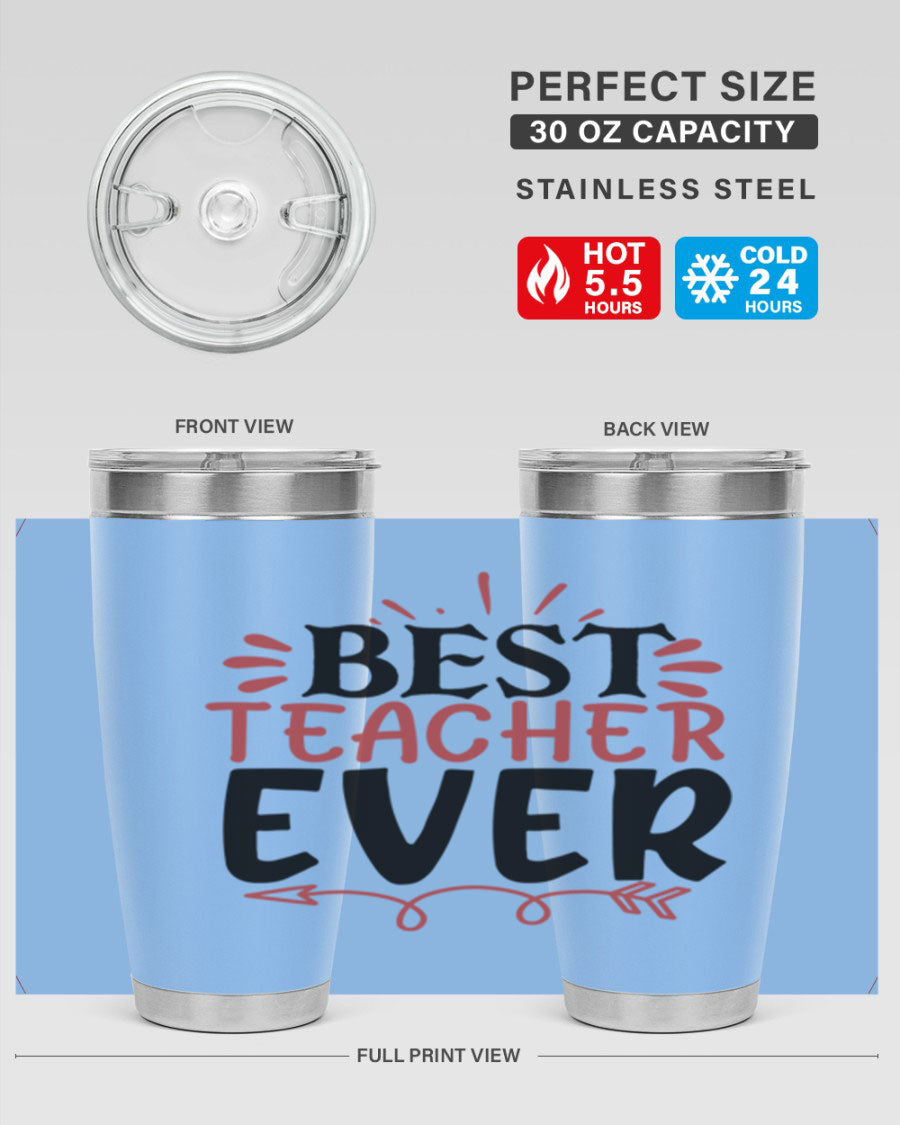 Best Teacher Ever tumbler in 20oz and 30oz sizes, made of stainless steel with a vibrant print, perfect for hot and cold beverages.