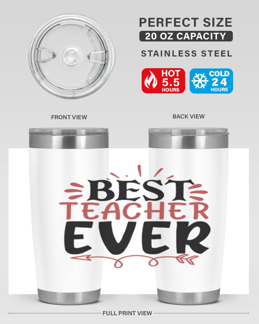 Best Teacher Ever tumbler in 20oz and 30oz sizes, made of stainless steel with a vibrant print, perfect for hot and cold beverages.