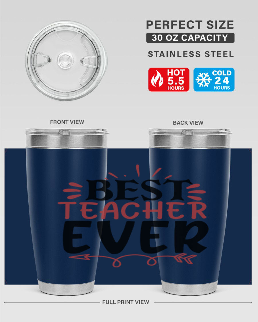 Best Teacher Ever tumbler in 20oz and 30oz sizes, made of stainless steel with a vibrant print, perfect for hot and cold beverages.