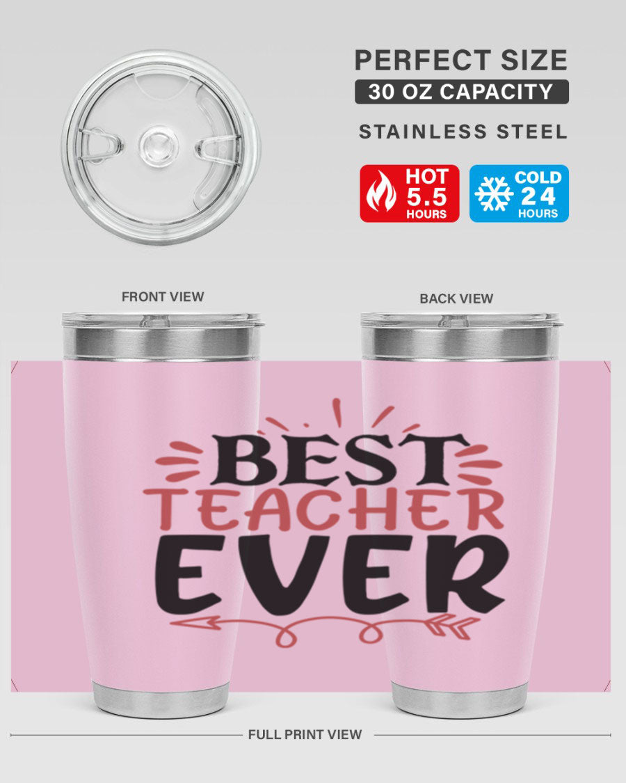 Best Teacher Ever tumbler in 20oz and 30oz sizes, made of stainless steel with a vibrant print, perfect for hot and cold beverages.
