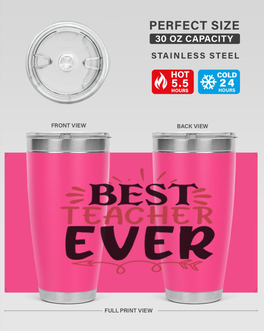 Best Teacher Ever tumbler in 20oz and 30oz sizes, made of stainless steel with a vibrant print, perfect for hot and cold beverages.