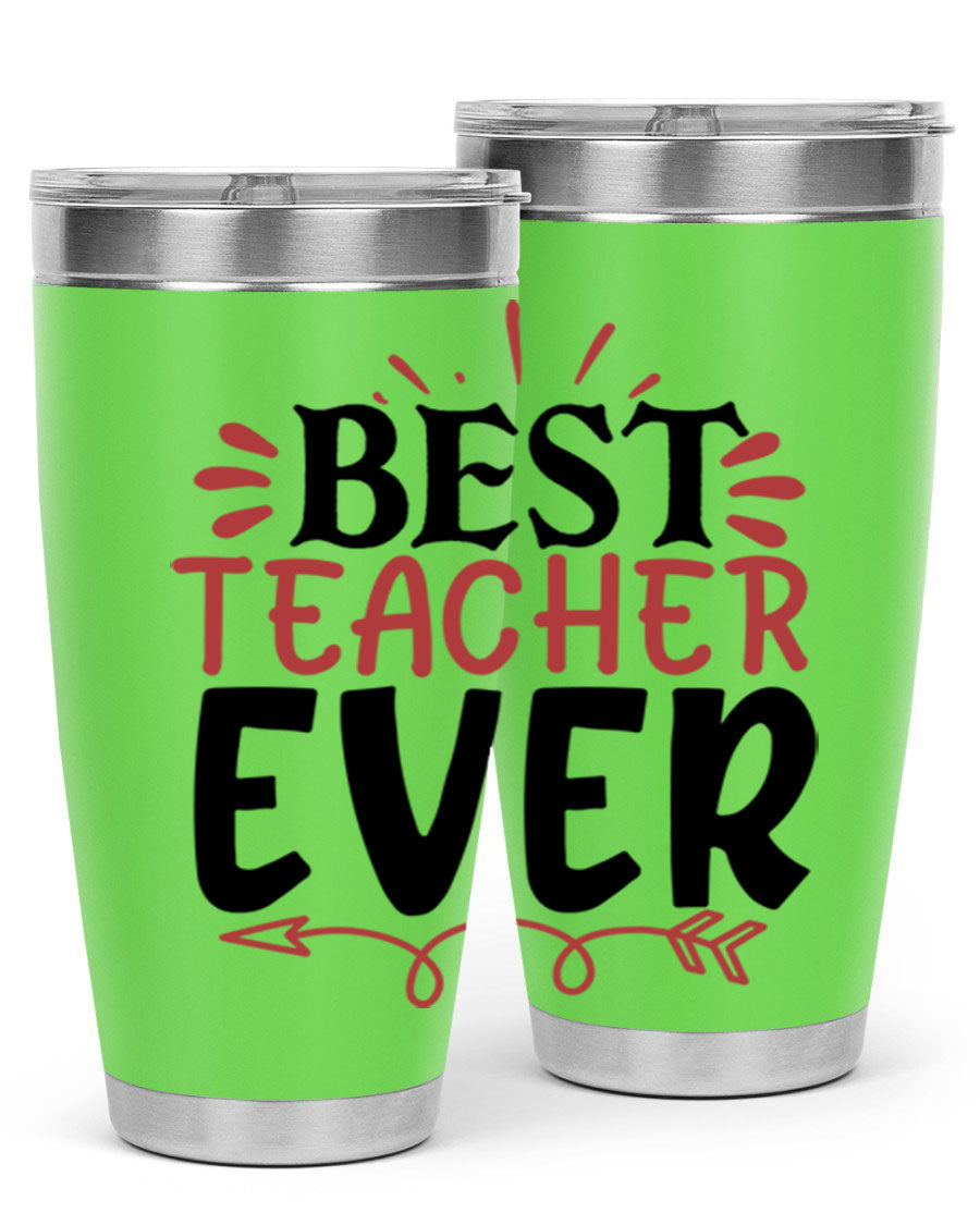 Best Teacher Ever tumbler in 20oz and 30oz sizes, made of stainless steel with a vibrant print, perfect for hot and cold beverages.