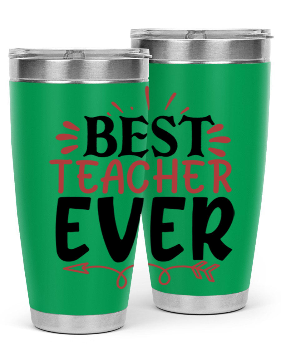 Best Teacher Ever tumbler in 20oz and 30oz sizes, made of stainless steel with a vibrant print, perfect for hot and cold beverages.