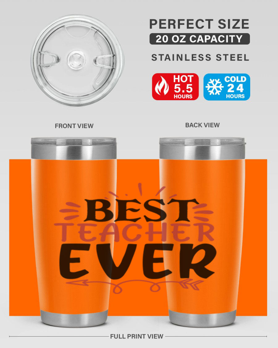 Best Teacher Ever tumbler in 20oz and 30oz sizes, made of stainless steel with a vibrant print, perfect for hot and cold beverages.