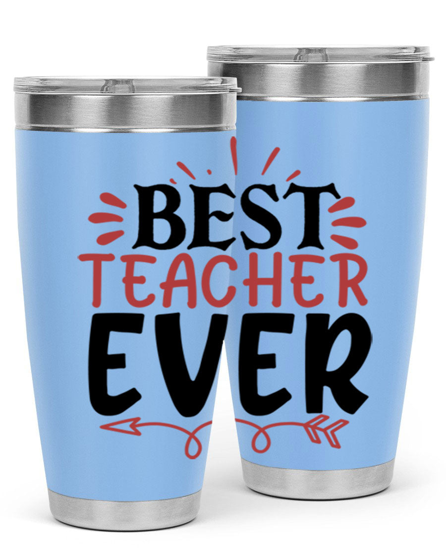 Best Teacher Ever tumbler in 20oz and 30oz sizes, made of stainless steel with a vibrant print, perfect for hot and cold beverages.