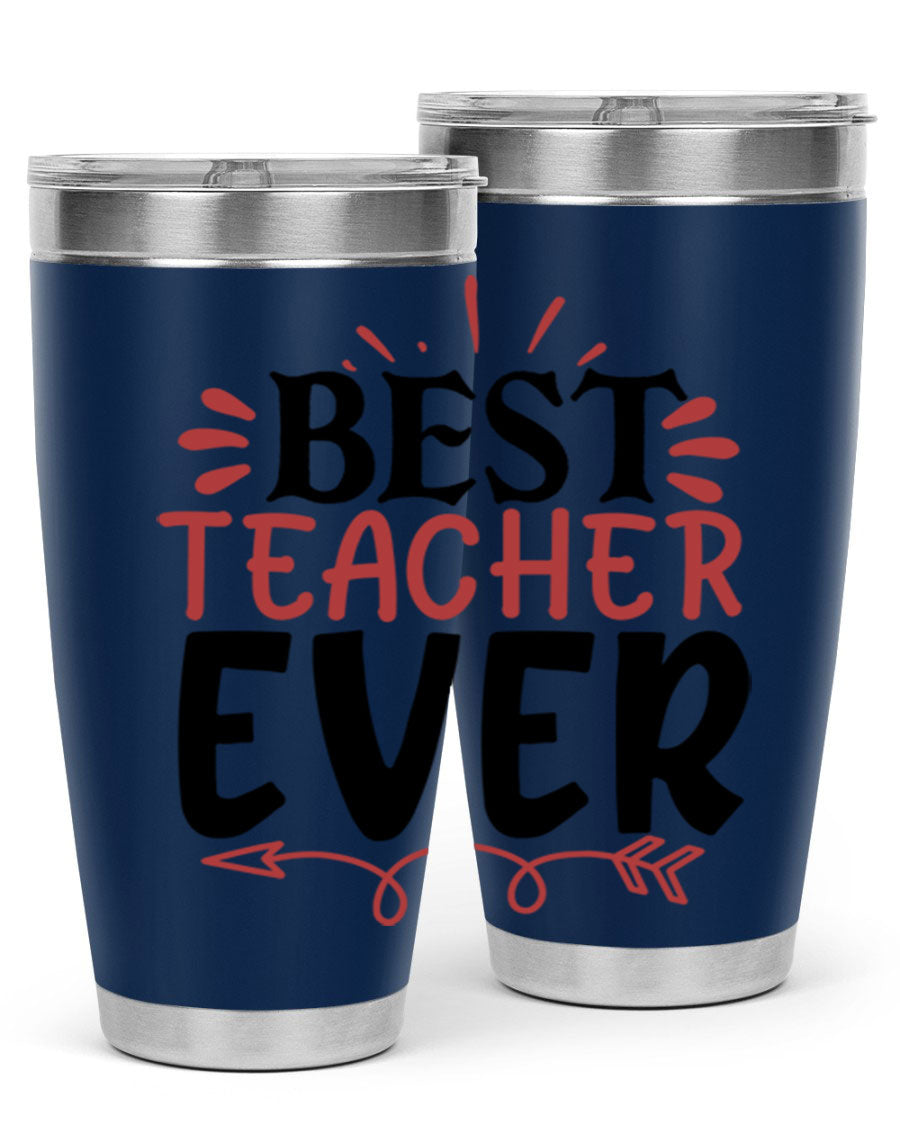 Best Teacher Ever tumbler in 20oz and 30oz sizes, made of stainless steel with a vibrant print, perfect for hot and cold beverages.