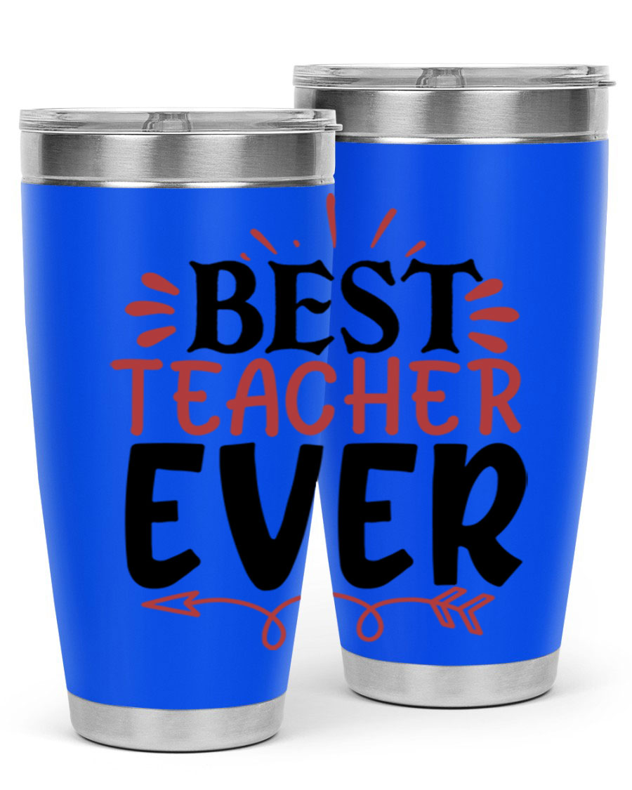 Best Teacher Ever tumbler in 20oz and 30oz sizes, made of stainless steel with a vibrant print, perfect for hot and cold beverages.