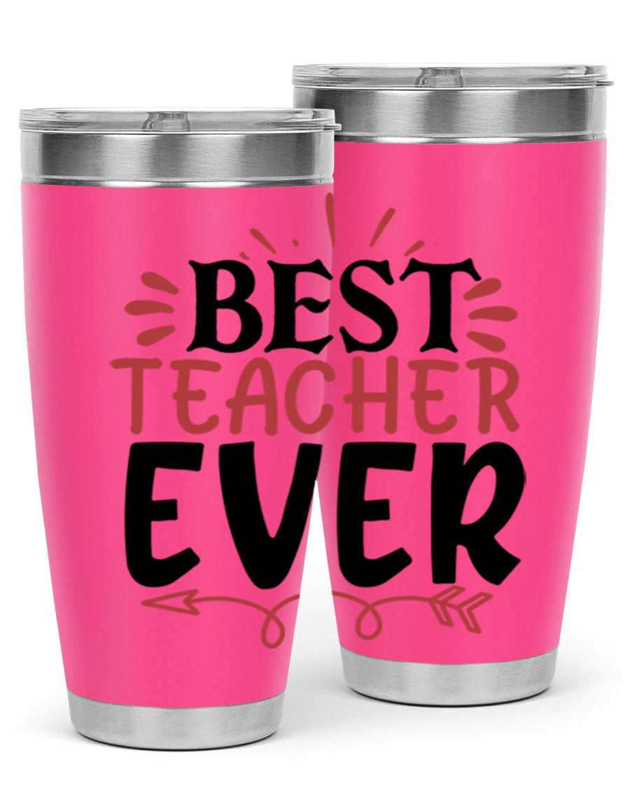 Best Teacher Ever tumbler in 20oz and 30oz sizes, made of stainless steel with a vibrant print, perfect for hot and cold beverages.