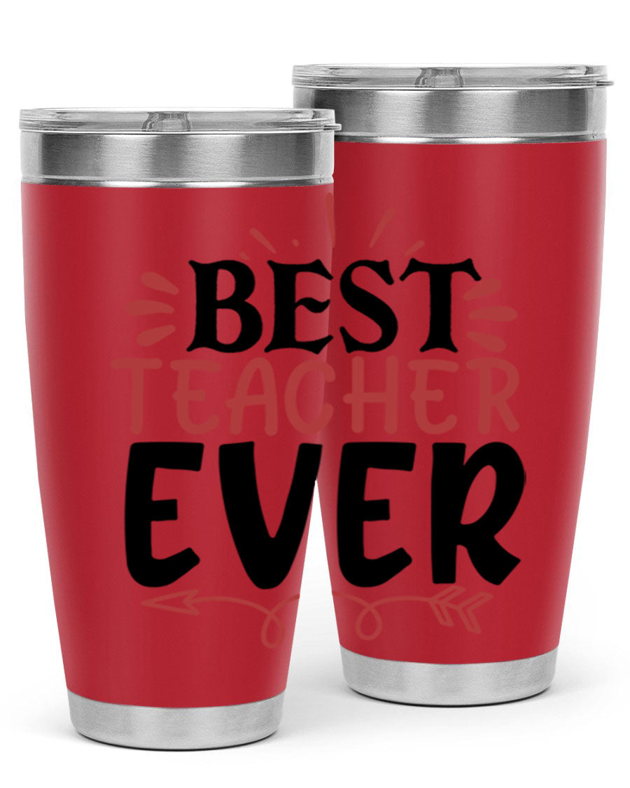 Best Teacher Ever tumbler in 20oz and 30oz sizes, made of stainless steel with a vibrant print, perfect for hot and cold beverages.