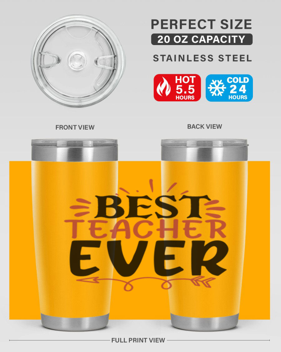 Best Teacher Ever tumbler in 20oz and 30oz sizes, made of stainless steel with a vibrant print, perfect for hot and cold beverages.