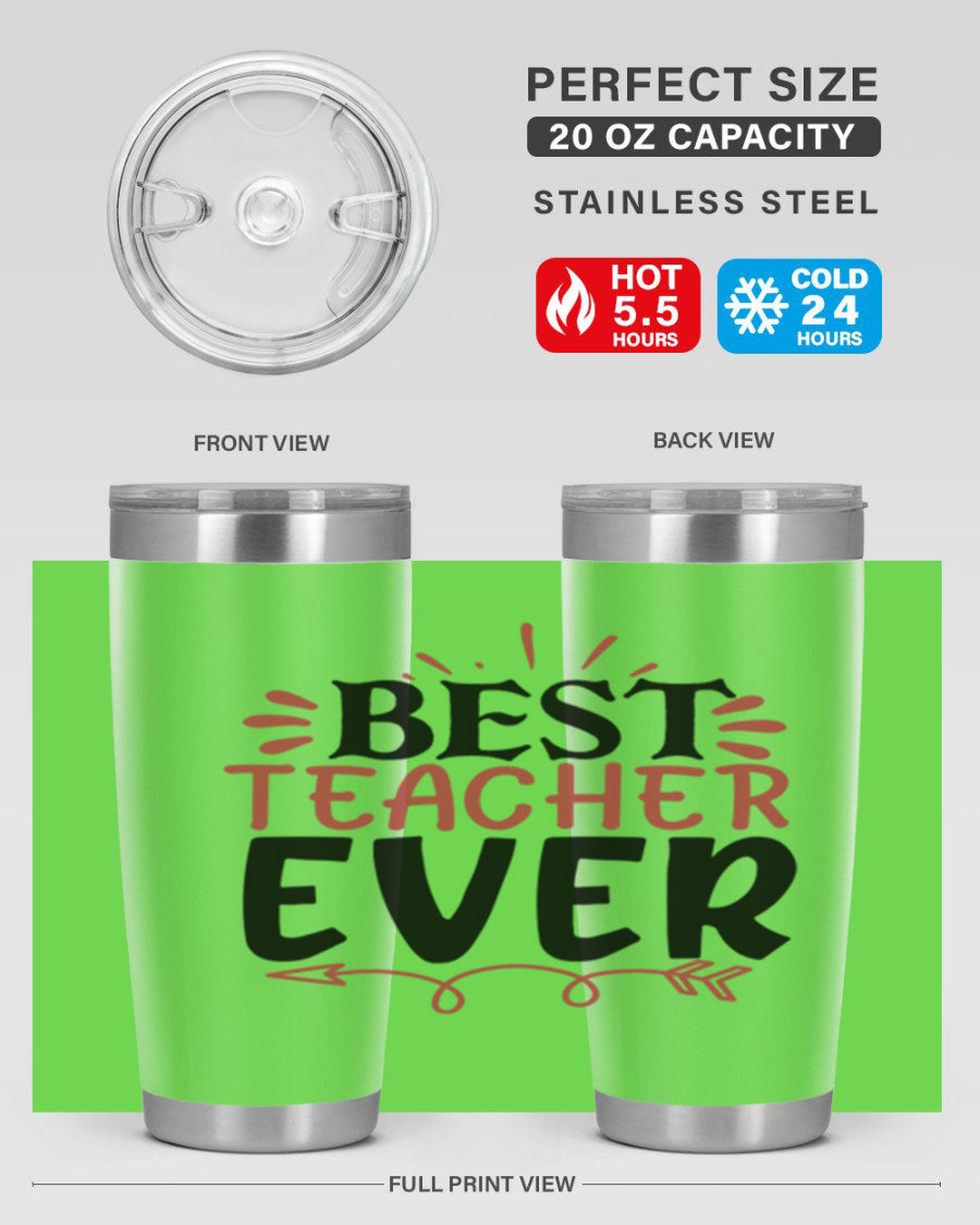 Best Teacher Ever tumbler in 20oz and 30oz sizes, made of stainless steel with a vibrant print, perfect for hot and cold beverages.