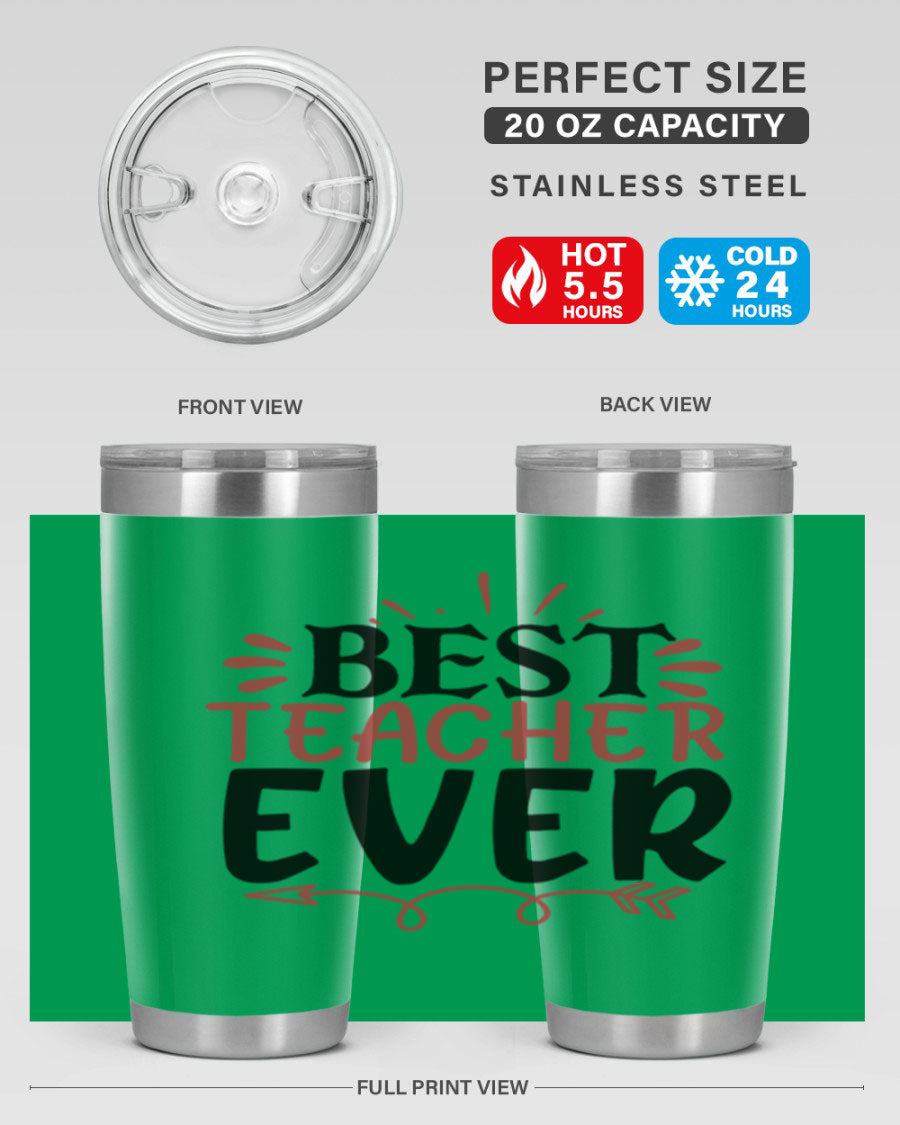 Best Teacher Ever tumbler in 20oz and 30oz sizes, made of stainless steel with a vibrant print, perfect for hot and cold beverages.