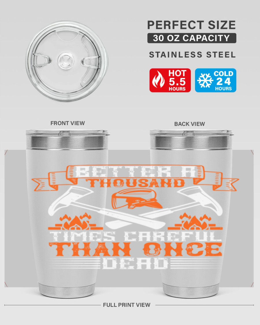 Better a Thousand Times Careful Tumbler in stainless steel with a vibrant design, showcasing its double wall vacuum insulation and drink-thru lid.