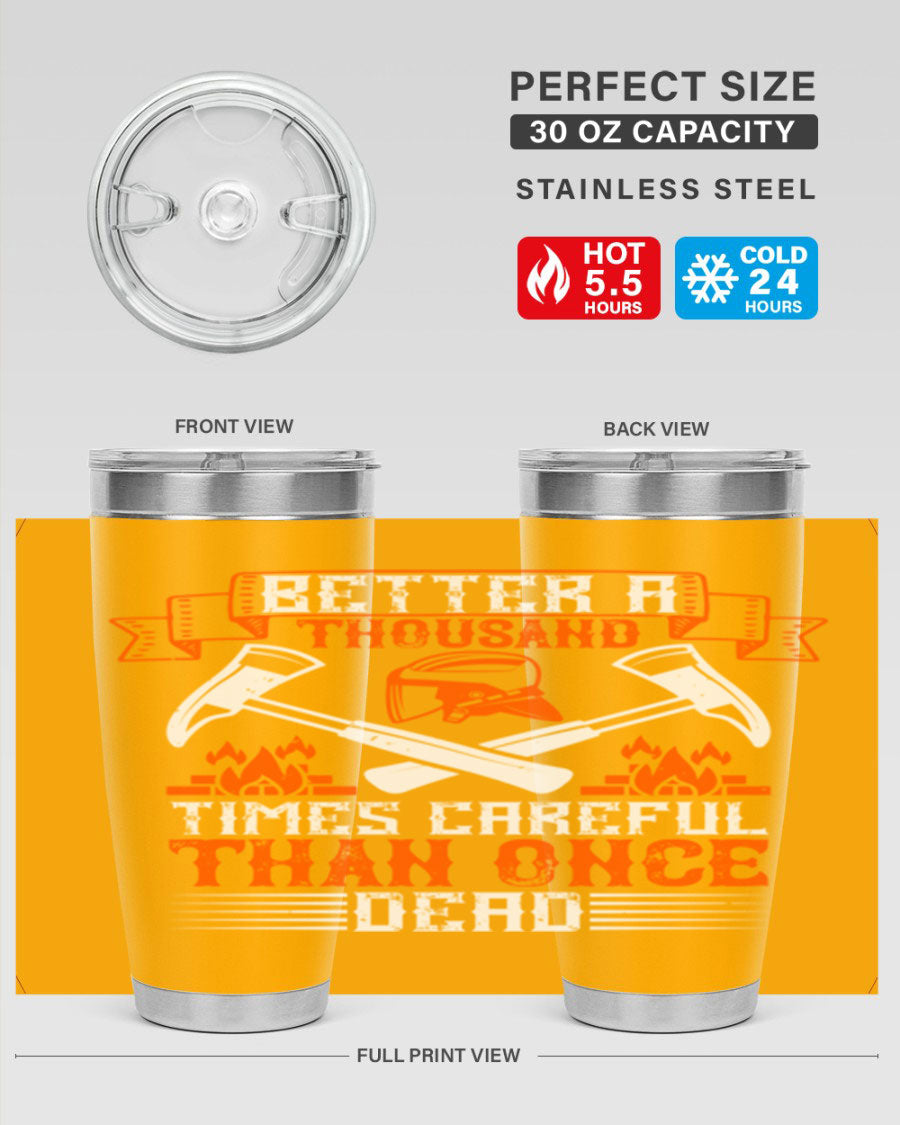 Better a Thousand Times Careful Tumbler in stainless steel with a vibrant design, showcasing its double wall vacuum insulation and drink-thru lid.