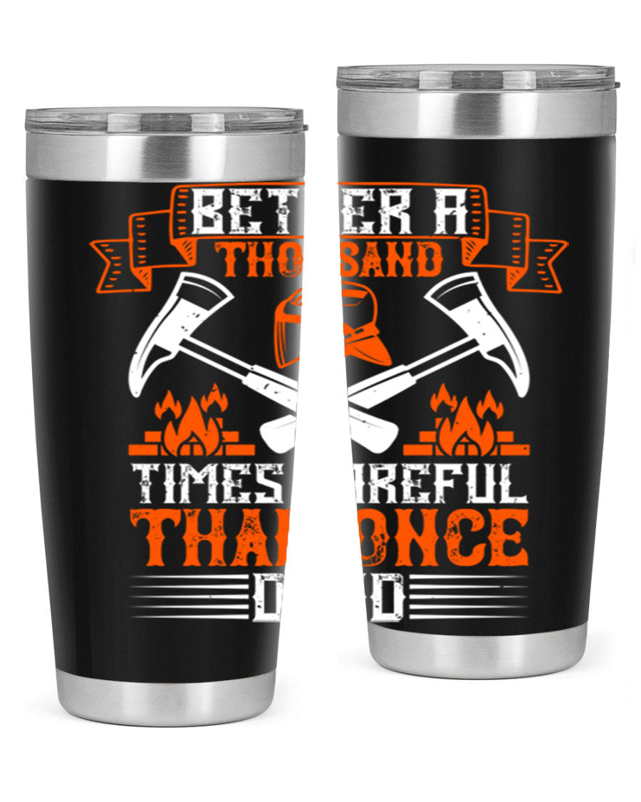 Better a Thousand Times Careful Tumbler in stainless steel with a vibrant design, showcasing its double wall vacuum insulation and drink-thru lid.