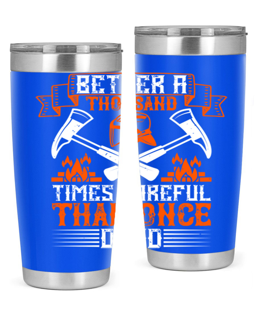 Better a Thousand Times Careful Tumbler in stainless steel with a vibrant design, showcasing its double wall vacuum insulation and drink-thru lid.