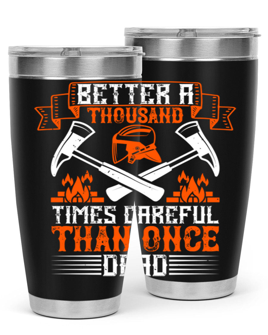 Better a Thousand Times Careful Tumbler in stainless steel with a vibrant design, showcasing its double wall vacuum insulation and drink-thru lid.