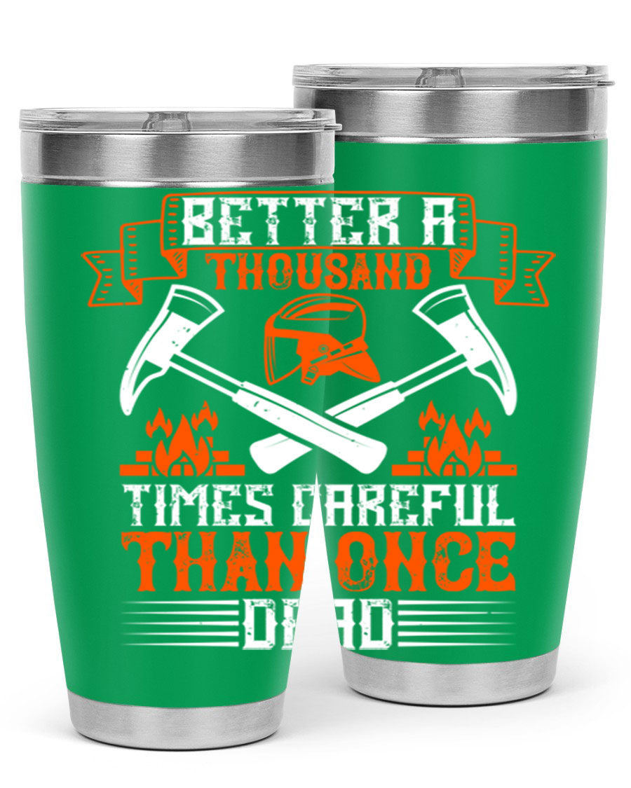 Better a Thousand Times Careful Tumbler in stainless steel with a vibrant design, showcasing its double wall vacuum insulation and drink-thru lid.