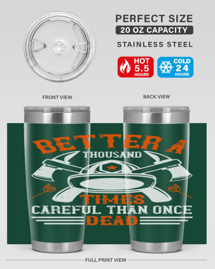 Better a thousand times careful than once dead Style 90# tumbler in stainless steel with a copper lining, showcasing its sleek design and drink-thru lid.