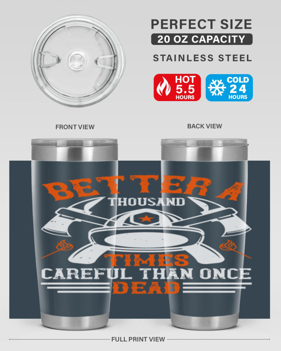 Better a thousand times careful than once dead Style 90# tumbler in stainless steel with a copper lining, showcasing its sleek design and drink-thru lid.