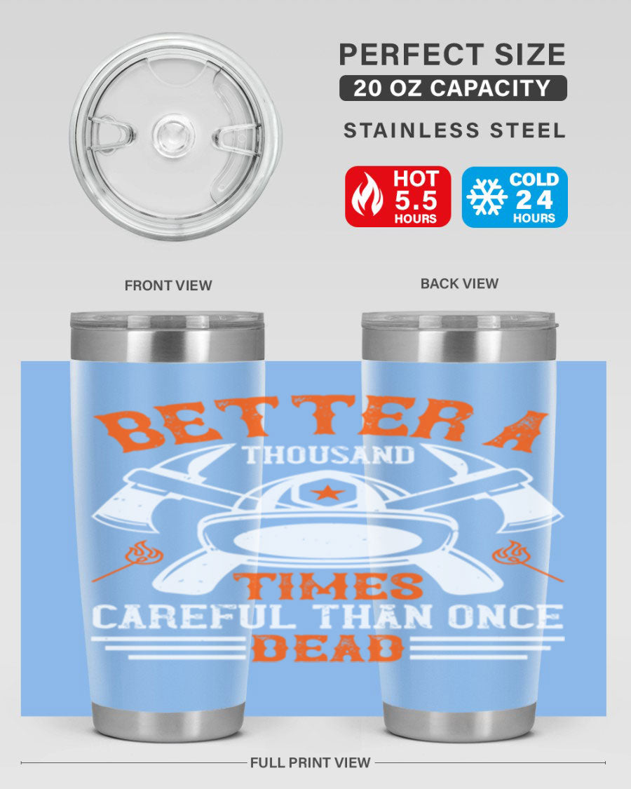 Better a thousand times careful than once dead Style 90# tumbler in stainless steel with a copper lining, showcasing its sleek design and drink-thru lid.