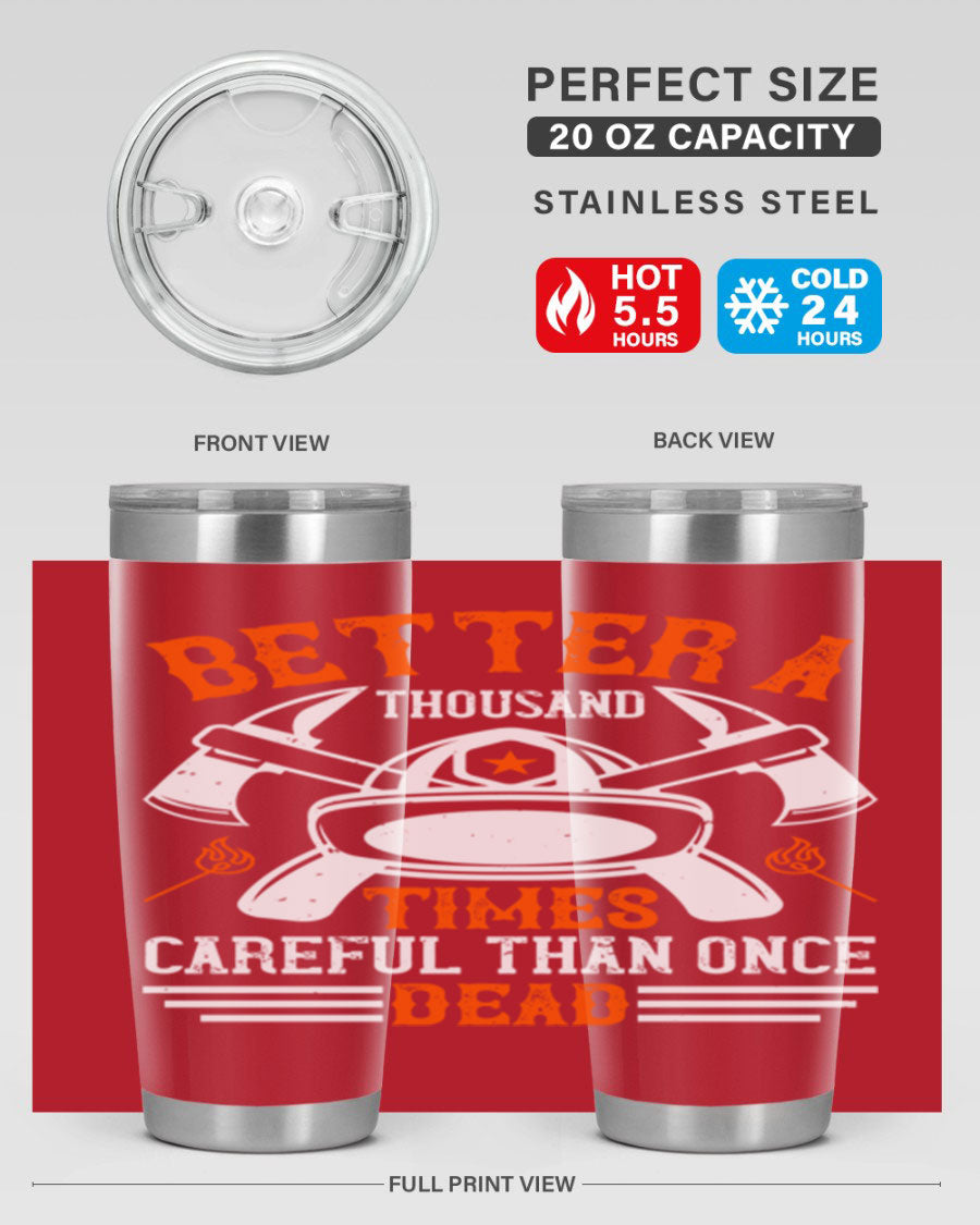 Better a thousand times careful than once dead Style 90# tumbler in stainless steel with a copper lining, showcasing its sleek design and drink-thru lid.