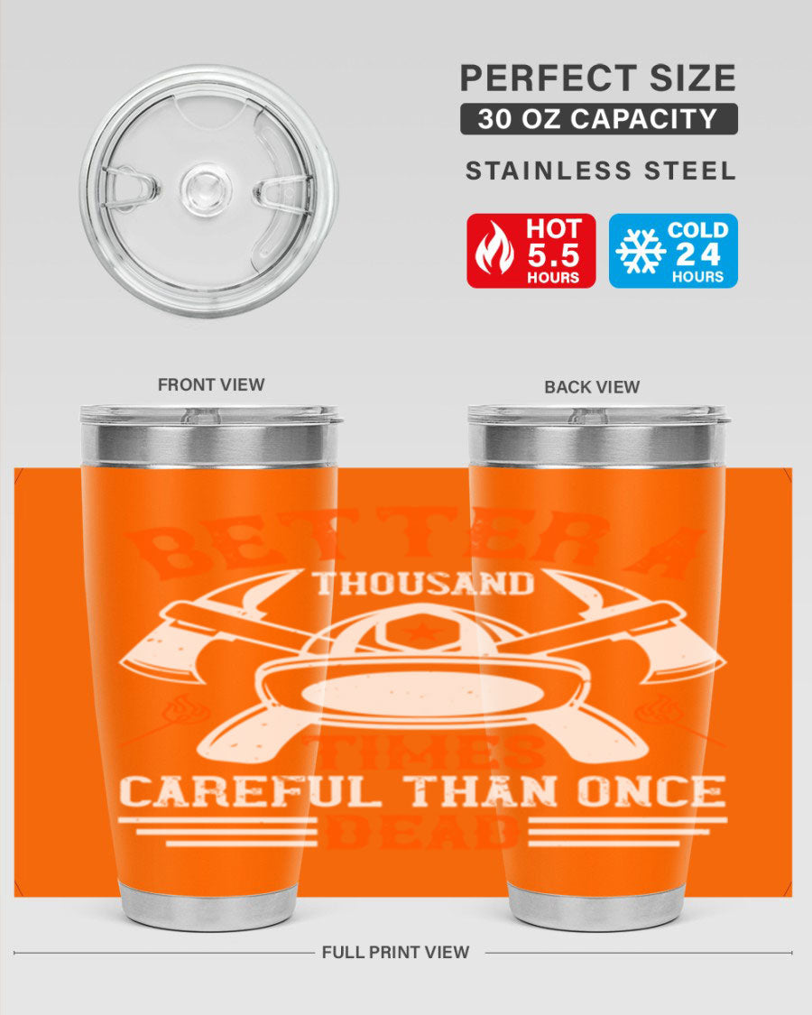 Better a thousand times careful than once dead Style 90# tumbler in stainless steel with a copper lining, showcasing its sleek design and drink-thru lid.
