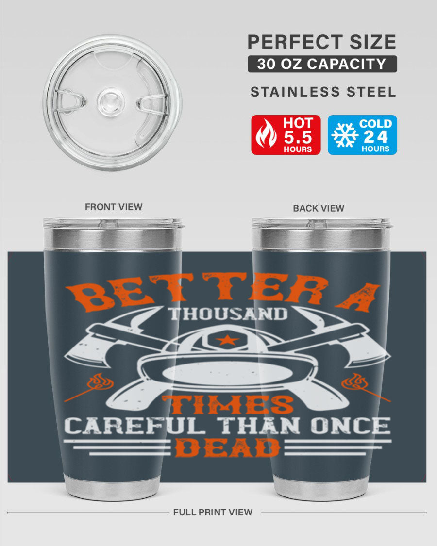 Better a thousand times careful than once dead Style 90# tumbler in stainless steel with a copper lining, showcasing its sleek design and drink-thru lid.